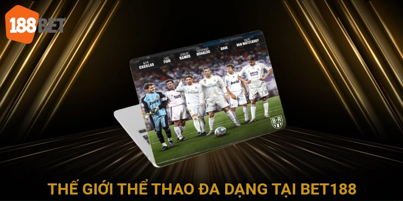 the-gioi-the-thao-Da-dang-tai-bet188