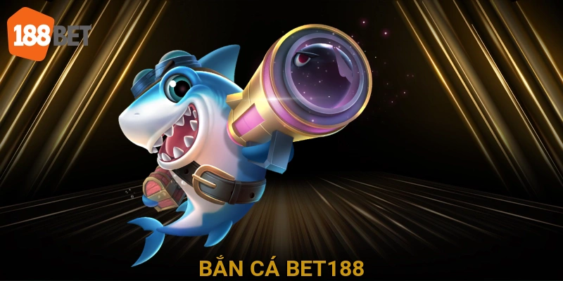 Bắn Cá BET188