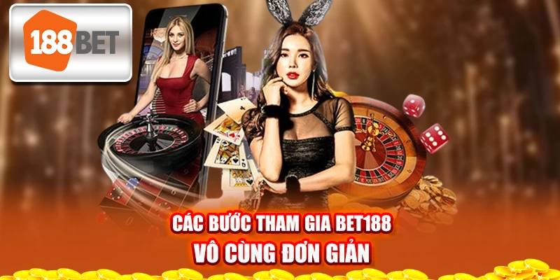 cac-buoc-tham-gia-bet188-vo-cung-don-gian