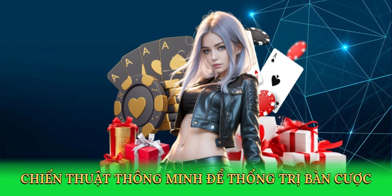 Chiến thuật thông minh để thống trị bàn cược