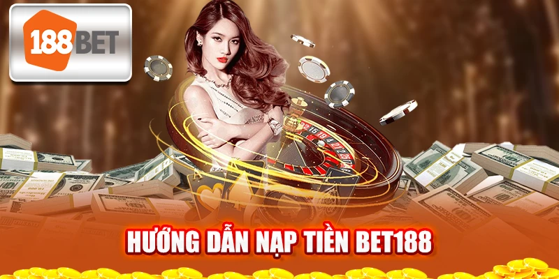 huong-dan-nap-tien-bet188