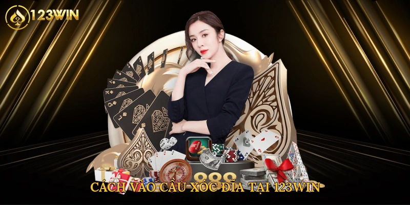 cach-vao-cau-xoc-dia-tai-123win-2