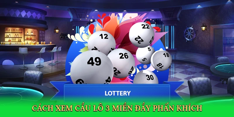 cach-xem-cau-lo-3-mien-day-phan-khich-2