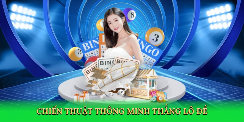 chien-thuat-thong-minh-thang-lo-de-4
