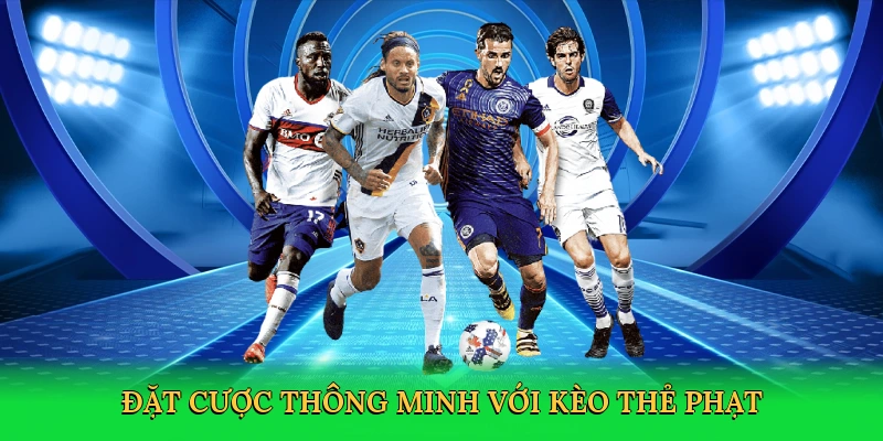 Đặt cược thông minh với kèo thẻ phạt