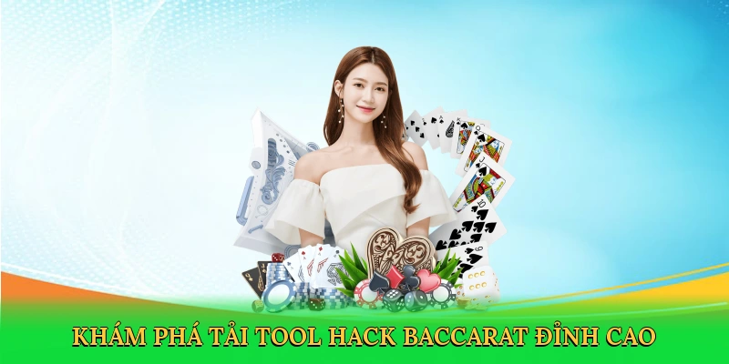 Khám phá Tải tool hack baccarat đỉnh cao tại Ben88