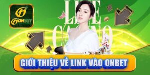 Tìm hiểu một số điều đáng chú ý khi link vào Onbet